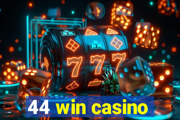 44 win casino